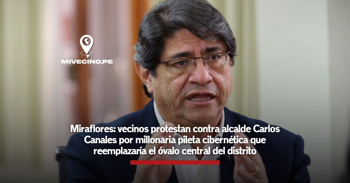 Miraflores: vecinos protestan contra alcalde Carlos Canales por millonaria pileta cibernética que reemplazaría el óvalo central del distrito
