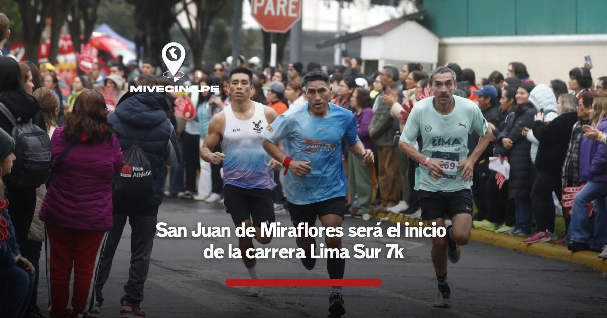 San Juan de Miraflores será el inicio de la carrera Lima Sur 7k