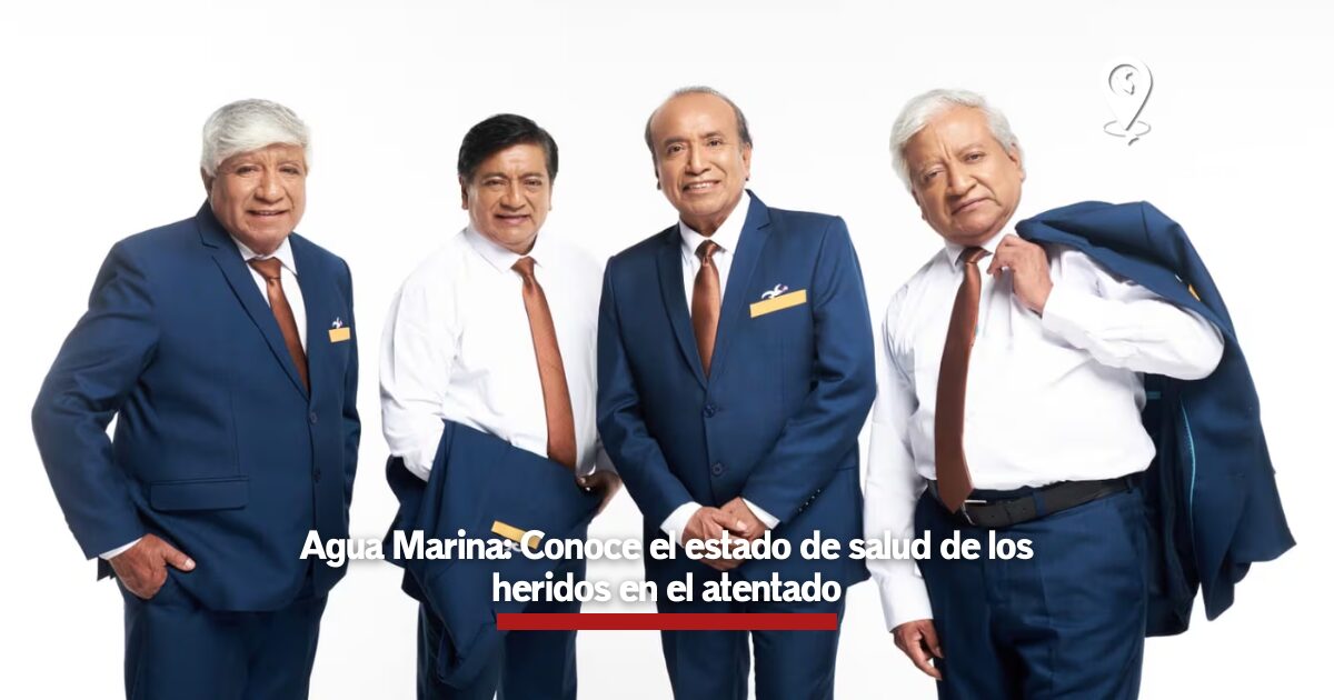 Agua Marina: ¿Cuál es el estado de salud de los integrantes heridos en el tiroteo?